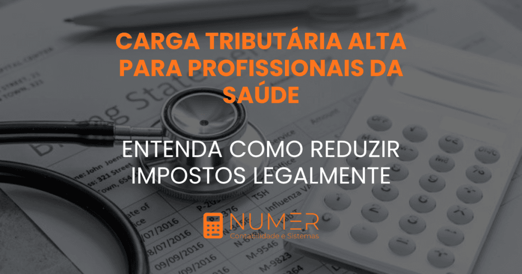 Carga tributária Alta para Profissionais da Saúde Entenda como reduzir impostos legalmente